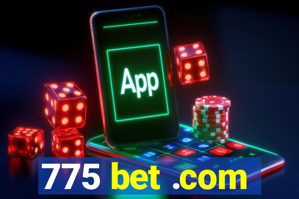 775 bet .com